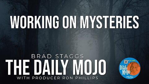 Working On Mysteries - The Daily Mojo 040424