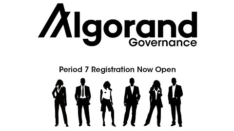 Algorand Governance Period 7 Registration Now Open! Earn Governance Rewards For Participation