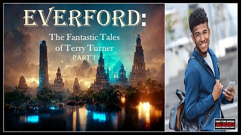 Everford | The Fantastic Tales of Terry Turner | Part 1
