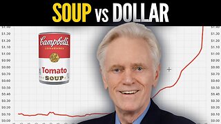 You Won't Believe How Many Cans of Soup It Takes to Buy a Dollar...