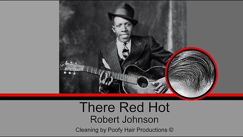 They’re Red Hot , by Robert Johnson