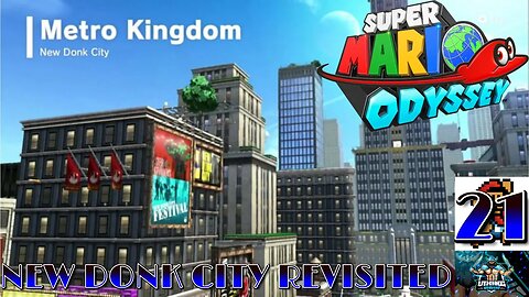 Super Mario Odyssey Playthrough Part 21: New Donk City Revisited