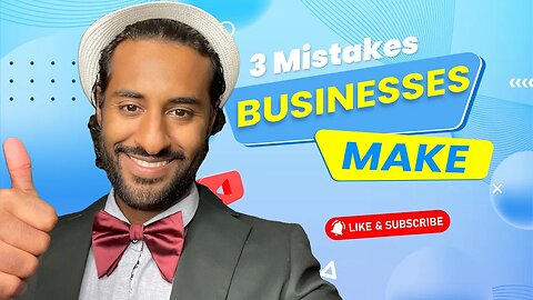 Three mistakes business owners make