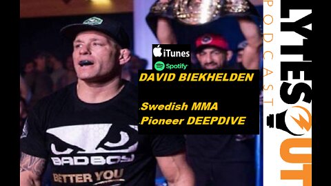 David Bielkheden - Swedish MMA Pioneer / #LytesOutPodcast (ep. 91)