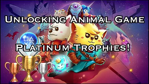 I'm Getting ANIMAL Game Platinum Trophies Back to Back!