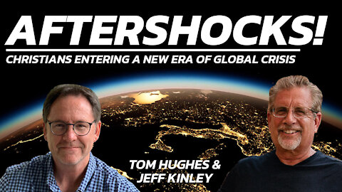 "Aftershocks!" with Jeff Kinley and Tom Hughes