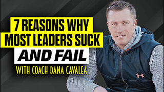 7-Reasons WHY Most Leaders Suck & Fail