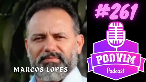 MARCOS LOPES - PODVIM #261