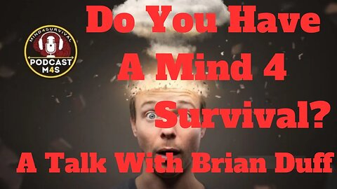 A Mind 4 Survival - A Talk With Brian Duff