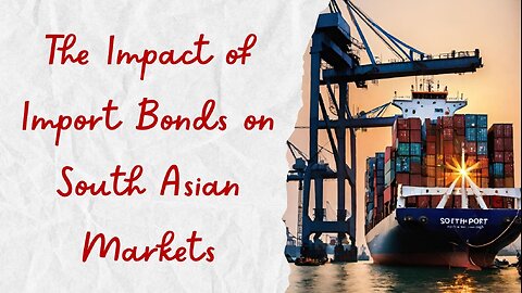 Import Bond And South Asian Markets
