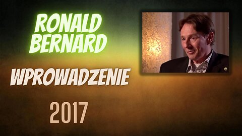 Ronald Bernard - Wprowadzenie - Wywiad z 2017 roku cz. 1