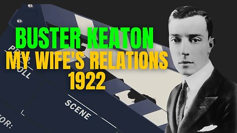 Buster Keaton My Wife's Relations 1922🎞️📽️🎬