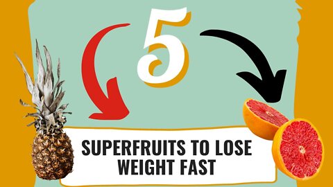 Top 5 Fruits to eat to Lose Weight, Burn Fat and Boost Metabolism