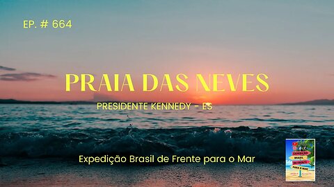 #664 - Praia das Neves - Presidente Kennedy (ES) - Expedição Brasil de Frente para o Mar