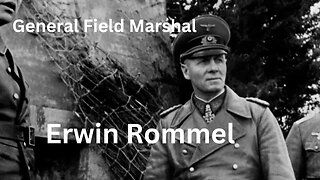 Erwin Rommel: The Desert Fox and Master Tactician