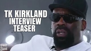 (Teaser) TK Kirkland #RealLyfeStreetStarz Interview…Coming Soon…Available For Members Now