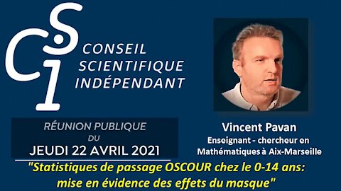 Mr Vincent PAVAN (Mathématicien) : Stat OSCOUR chez le 0-14 ans : effets du masque CSI 22 avril 2021