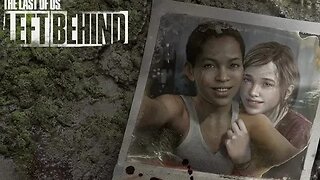 The Last Of Us Remastered ep 7 Left Behind DLC