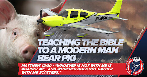 Teaching the Bible to a Modern Man Bear Pig | Whoever Is Not With me Is Against Me