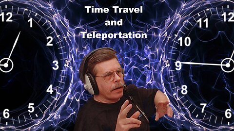 Art Bell's MiTD - Time Travel and Teleportation