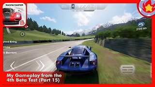 My Gameplay from the 4th Beta Test (Part 15) | Racing Master