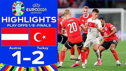 All Goals & Extended Highlights Turkey vs. Austria 2-1 Euro 2024