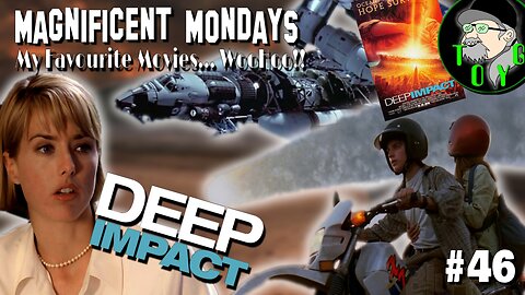 TOYG! Magnificent Mondays #46 - Deep Impact (1998)