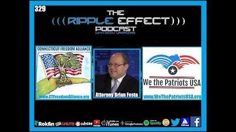 The Ripple Effect Podcast #329 (Attorney Brian Festa | Fighting For Medical Freedoms)