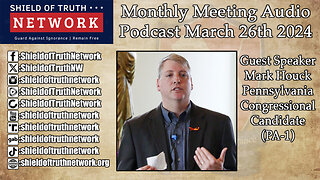 Monthly Meeting Audio Podcast: March 26th 2024 - Guest Speaker Mark Houck Candidate for Congress PA1