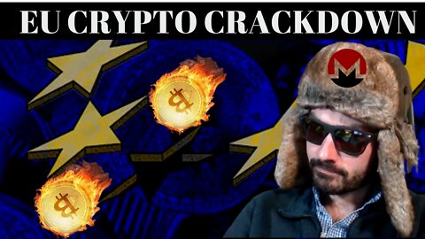 EU Crypto Crackdown & Crypto Coup D'etat Update | The Great Monero Awakening Continues