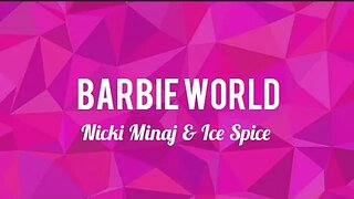 Nicki Minaj & Ice Spice-Barbie World (Lyrics)