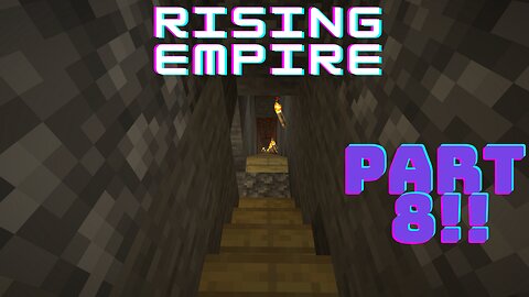 Rising Empire Part 8 | Minecraft Hardcore