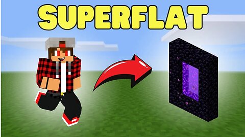 Can you get to the Nether in Minecraft Superflat?