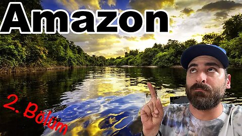 Amazon Ormanları 2. Bölüm