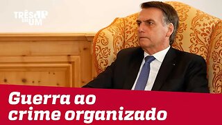 Em mensagem ao Congresso Nacional, Bolsonaro declara 'guerra' ao crime organizado