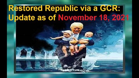 Restored Republic via a GCR Update as of November 18, 2021