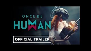 Once Be Human - Official Trailer