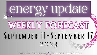 WEEKLY Forecast ENERGY UPDATE September 11-17, 2023 #astrology #forecast #september #2023 #newmoon