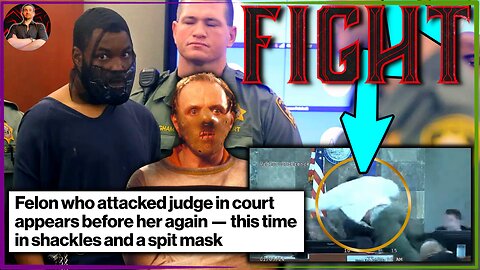 Felon Who FLEW at a Judge in the Courtroom Comes Back Like This!