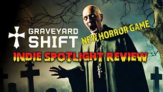 GRAVEYARD SHIFT INDIE SPOTLIGHT REVIEW