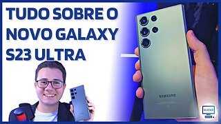 GALAXY S23 ULTRA! | Assista Esse Vídeo Antes de Comprar💸