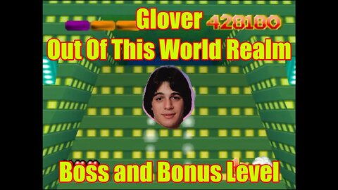 Glover: Out Of This World Realm (Boss and Bonus Level)