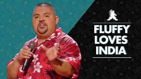 Fluffy Loves India | Gabriel Iglesias