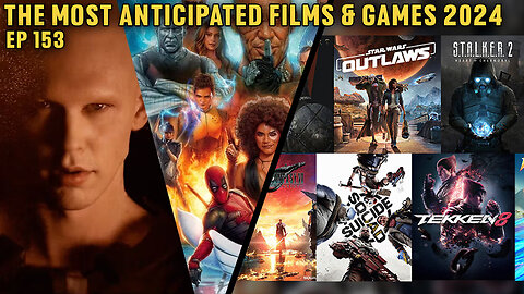 The Most Anticipated Films & Games 2024 - APMA Podcast EP 153