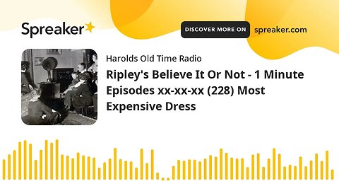 Ripley's Believe It Or Not - 1 Minute Episodes xx-xx-xx (228) Most Expensive Dress