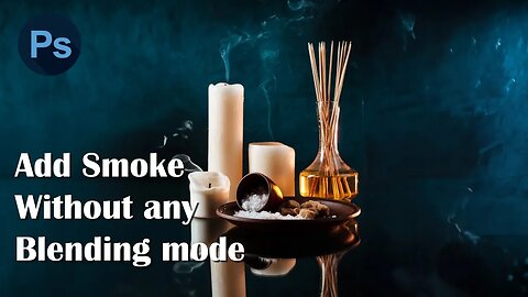 How to Add smoke without any blending effect and transparent smoke in Photoshop