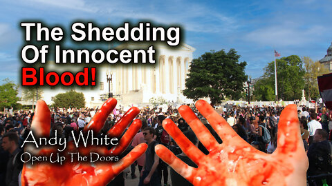 Andy White: The Shedding Of Innocent Blood!
