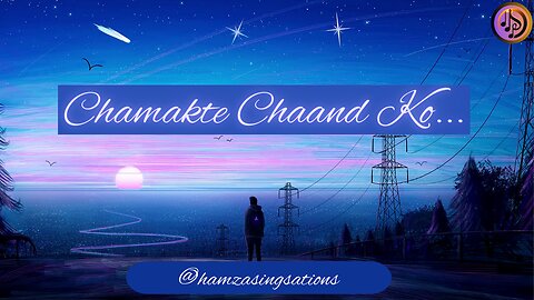 Chamakte Chand Ko - Unplugged - Ghulam Ali's Ghazal with Lyrics 🌟