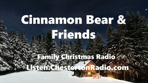 Cinnamon Bear & Friends - Christmas Radio - 6/26