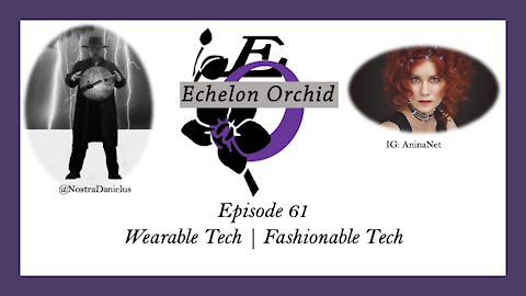 EchelonOrchid EP61: Wearable Tech | Anina.Net | Fashionable Tech